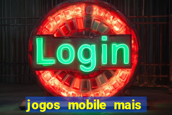 jogos mobile mais jogados 2024